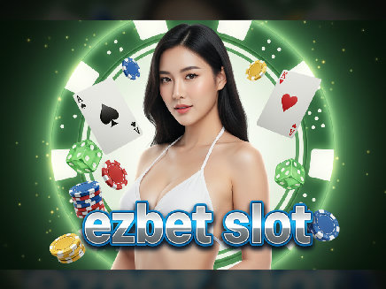 ezbet slot สล็อต